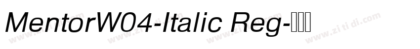 MentorW04-Italic Reg字体转换 MentorW04-Italic Reg字体转换